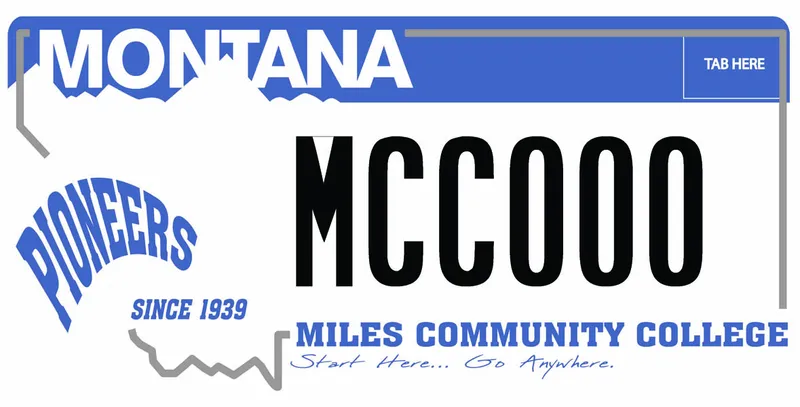 A license plate with black, white, and blue text. Gray outline of state. Left side say Pioneers Since 1939. Bottom says Miles Community College Start Here Go Anywhere.